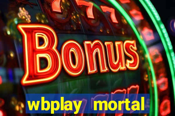 wbplay mortal kombat mobile